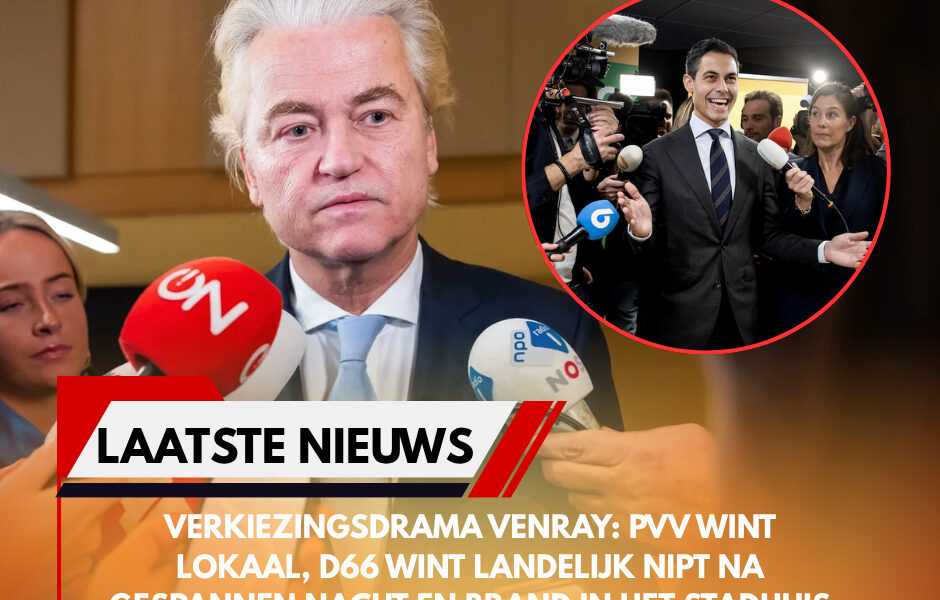 Verkiezingsdrama Venray: PVV wint lokaal, D66 wint landelijk nipt na gespannen nacht en brand in het stadhuis