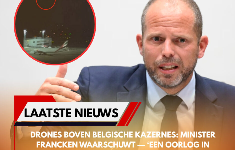 Drones boven Belgische kazernes: minister Francken waarschuwt — ‘Een oorlog in Europa is niet ondenkbaar, en de signalen zijn verontrustend’