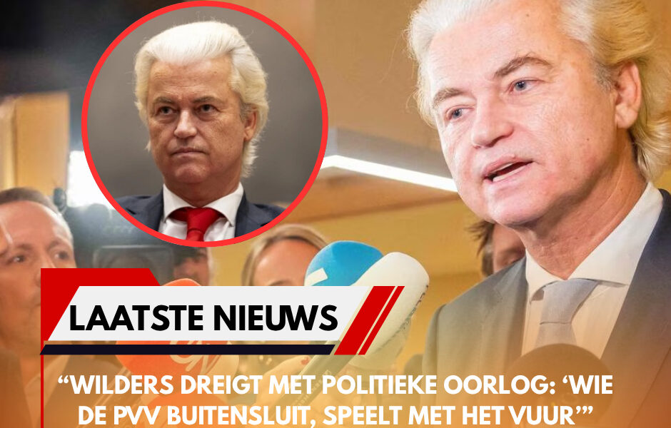 “Wilders dreigt met politieke oorlog: ‘Wie de PVV buitensluit, speelt met het vuur’”