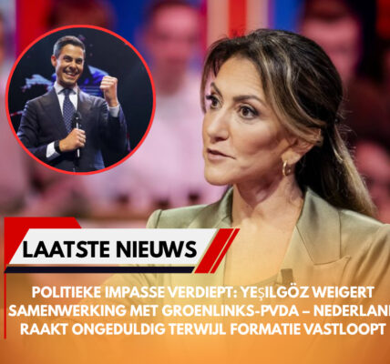Politieke impasse verdiept: Yeşilgöz weigert samenwerking met GroenLinks-PvdA – Nederland raakt ongeduldig terwijl formatie vastloopt