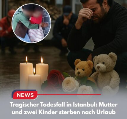 Tragischer Todesfall in Istanbul: Mutter und zwei Kinder sterben nach Urlaub